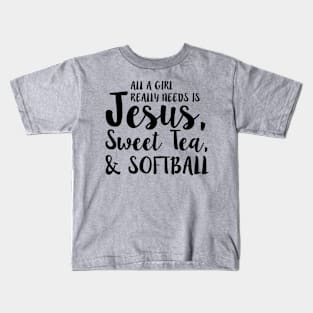 All a Girl Really Needs is Jesus Sweet Tea Softball product Kids T-Shirt